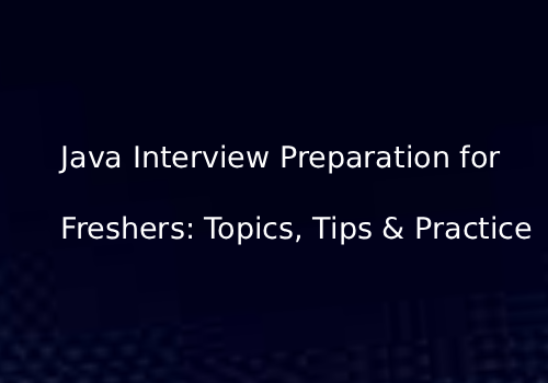 ava Interview Preparation for Freshers: Topics, Tips & Practice